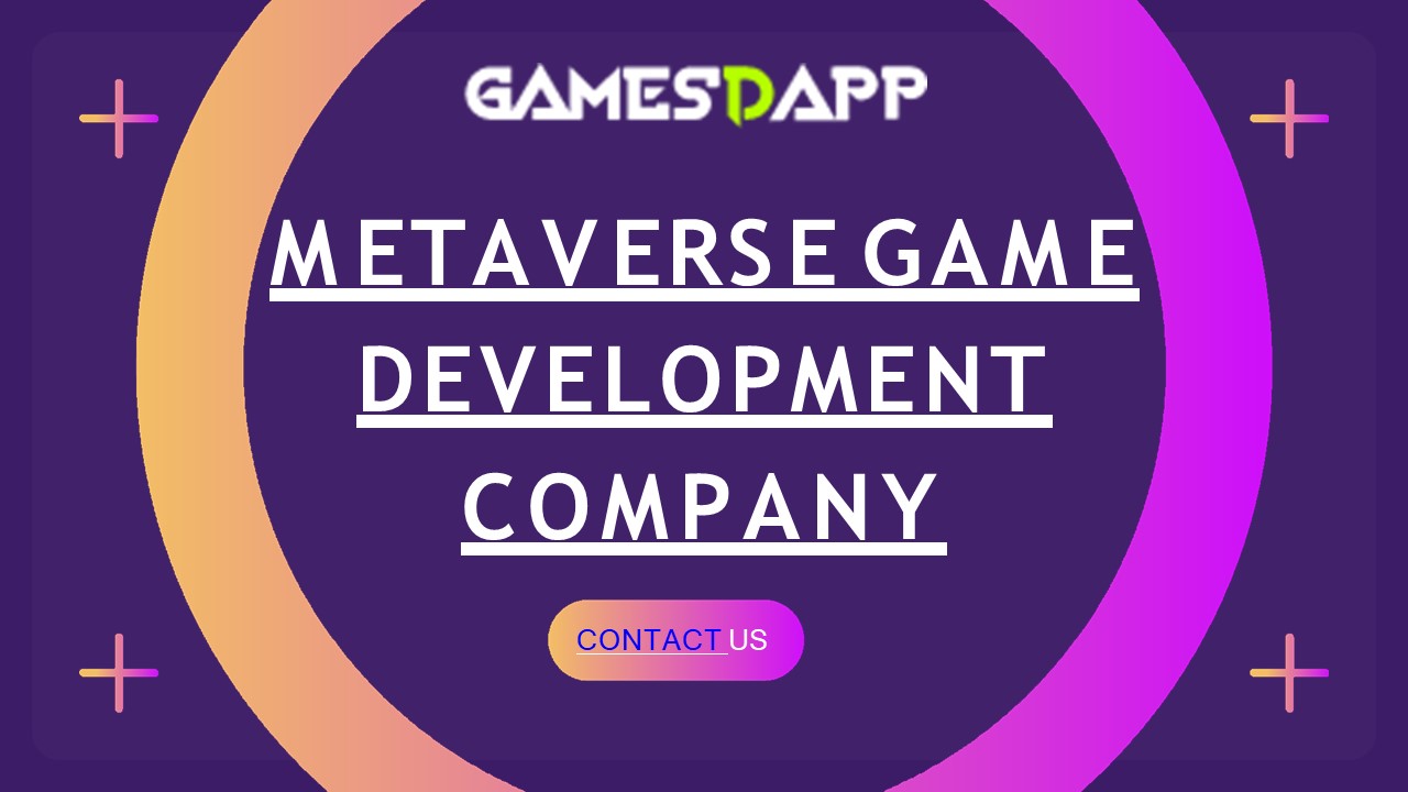 Metaverse Game Development Company - GamesDapp