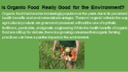 Is Organic Food Really Good for the Environment?