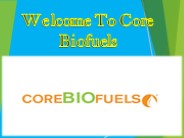 Welcome To Core Biofuels