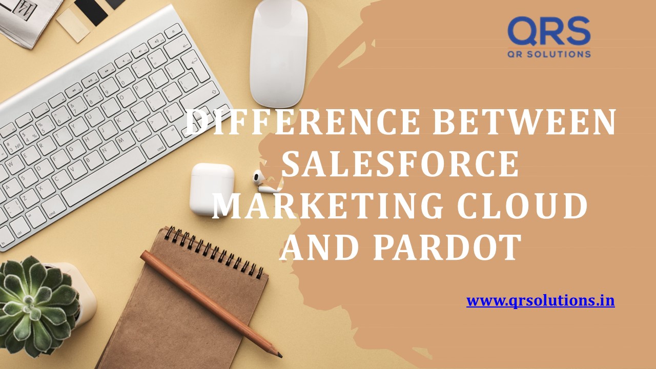 Difference Between Salesforce Marketing Cloud and Pardot