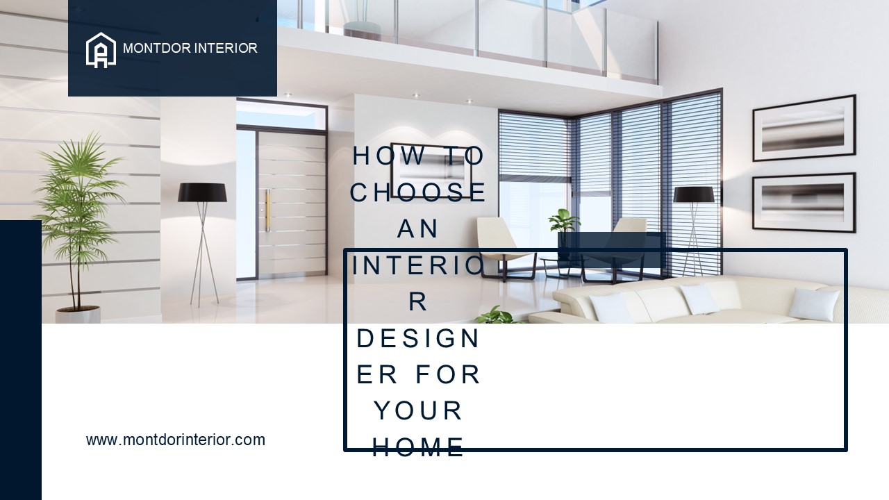 How to Choose an Interior Designer for Your Home