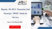 Dignity Plc DTY Financial And Strategic SWOT Analysis Review