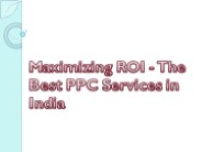 Maximizing ROI - The Best PPC Services in India