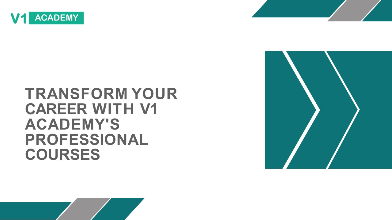 Transform Your Career with V1 Academy's Professional Courses ...