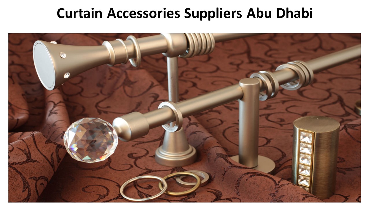 PPT Curtain Accessories Suppliers Abu Dhabi PowerPoint presentation