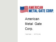 American Metal Gate Corp. Company Introduction