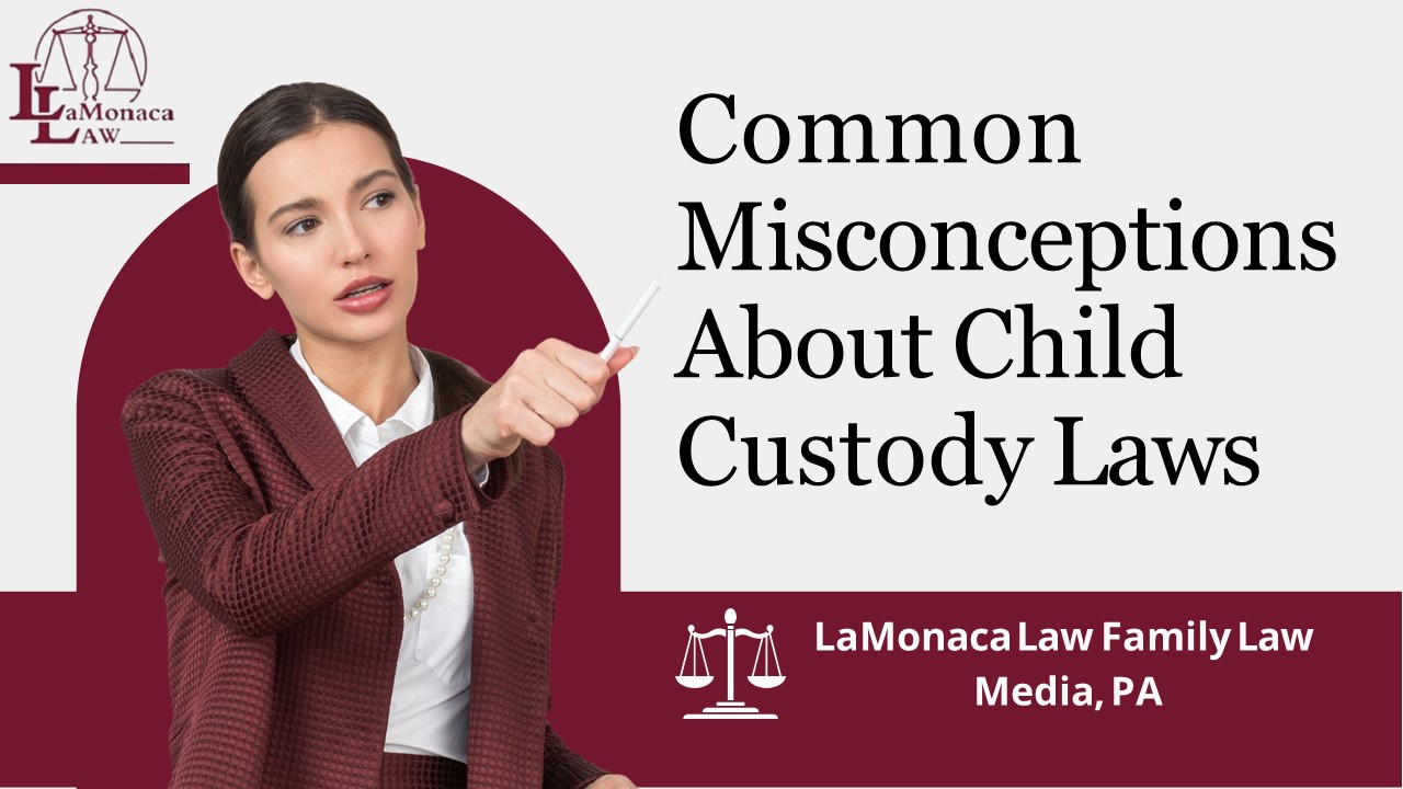 Common Misconceptions About Child Custody Laws