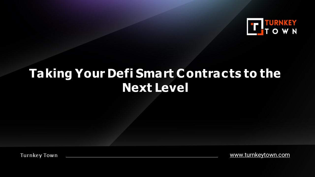 Taking Your Defi Smart Contracts to the Next Level