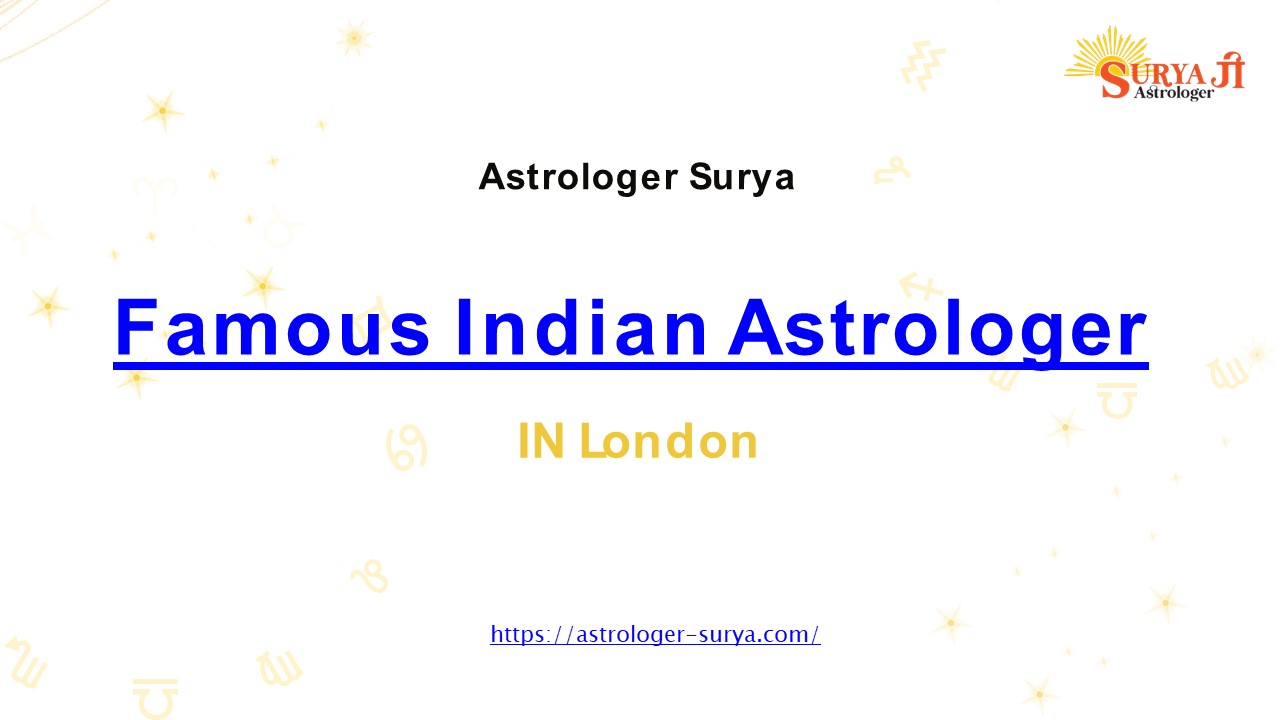Famous & top Indian Astrologer in London