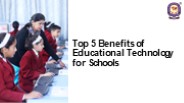 Top 5 Benefits of Educational Technology for Schools