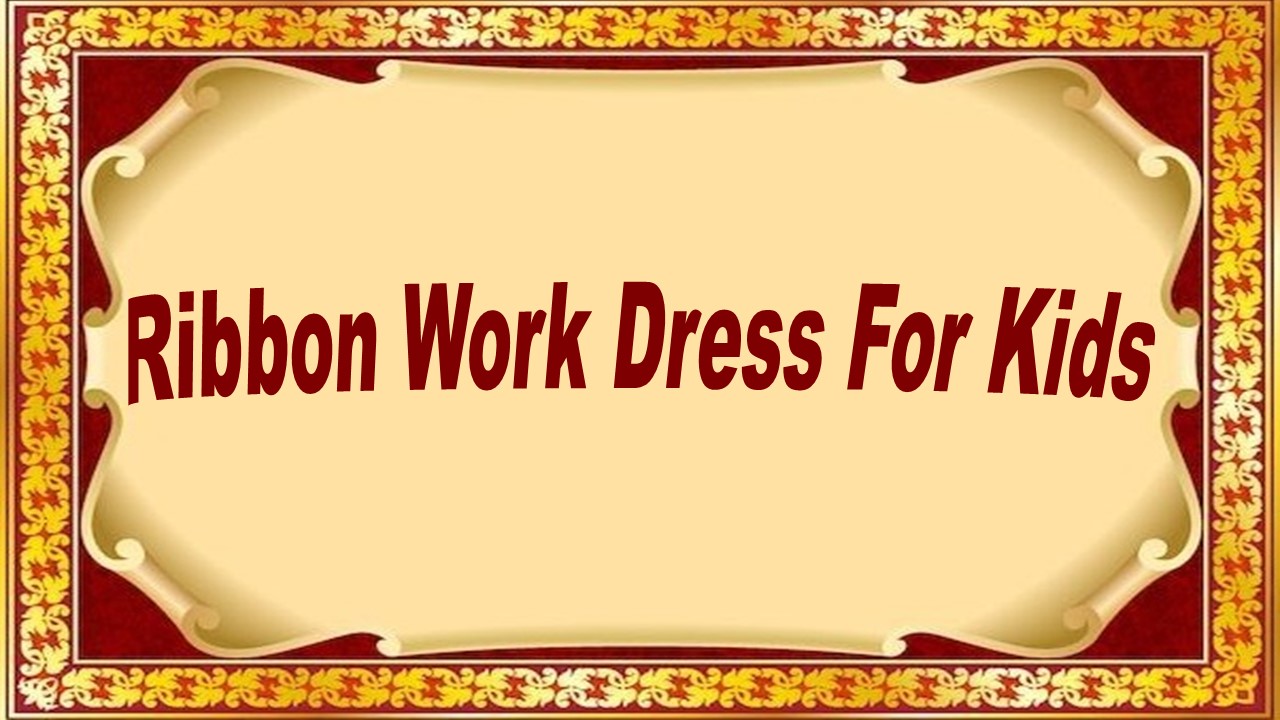 Ribbon Work Dress For Kids