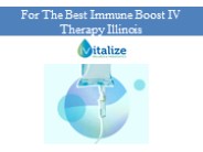 For The Best Immune Boost IV Therapy Illinois