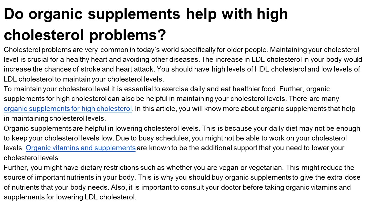 Do organic supplements help with high cholesterol problems?
