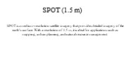SPOT (1.5 m)