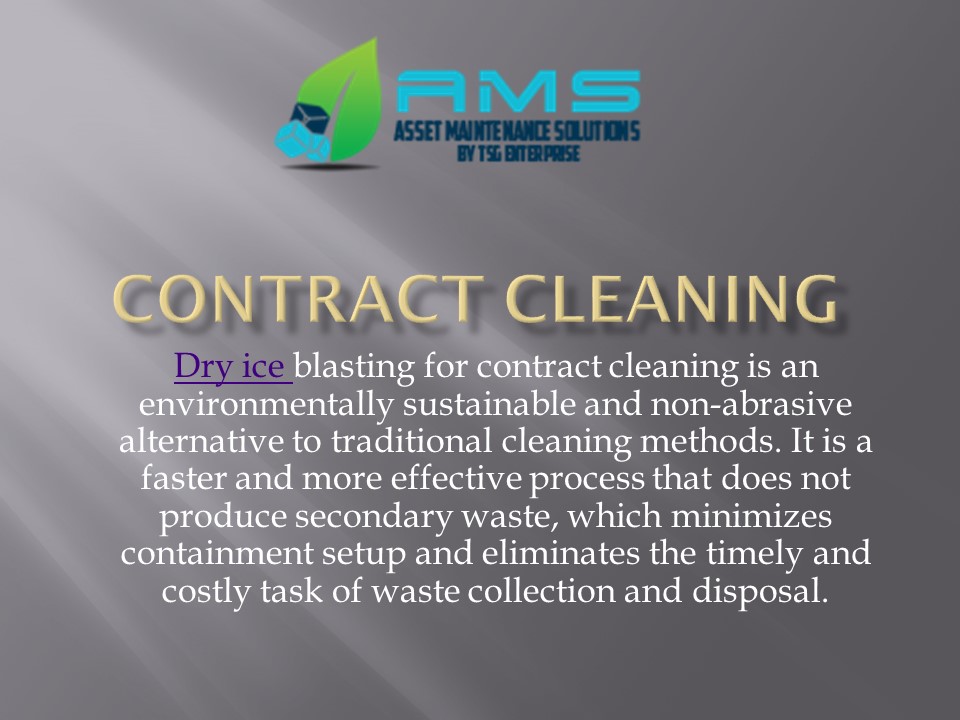 Contract cleaning- AMS DRY ICE