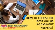 How to Choose the Best Online Assignment Helpers?
