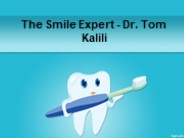 The Smile Expert - Dr. Tom Kalili