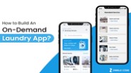How to Build An On-Demand Laundry App?