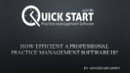 Knowing A Professional Practice Management Software - QuickstartAdmin