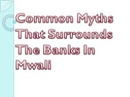 Common Myths That Surrounds The Banks In Mwali