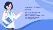 Plastic Surgery Loans: Financing Your Dreams Transformation