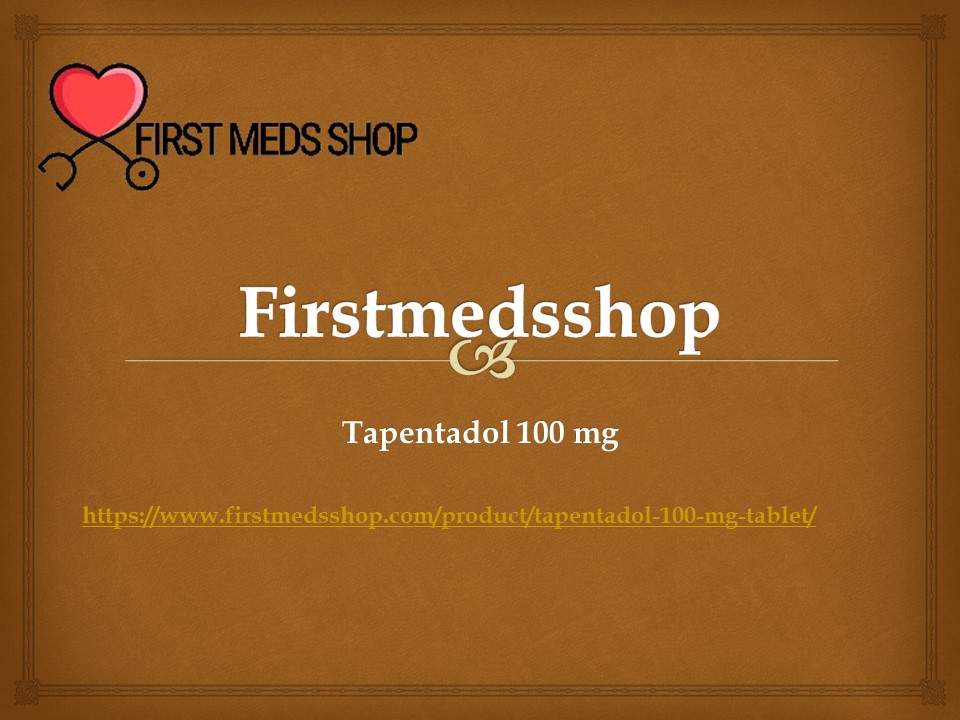 Tapentadol Tablets 100 mg - Firstmedsshop