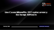 Use Cases & Benefits Of Cryptocurrency Exchange Software