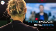 We Are Broadcast Media Experts