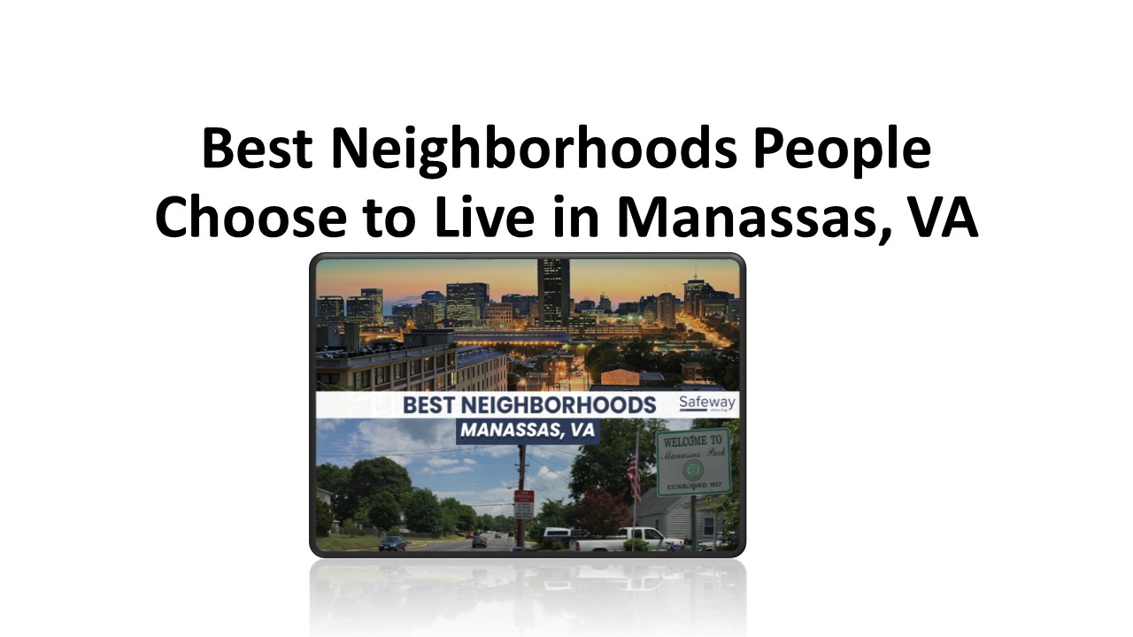 Best Neighborhoods People Choose to Live in Manassas, VA