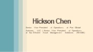 Hickson Chen - A Performance-driven Individual