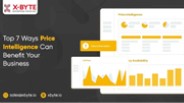 Top 7 Ways Price Intelligence Can Benefit Your Business