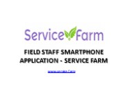 Field Staff Smartphone Application - Service Farm (1)