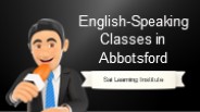 Ease Mastering with English-Speaking Classes in Abbotsford