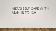 Men's Self Care with Man in Touch