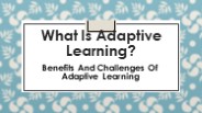 What Is Adaptive Learning?