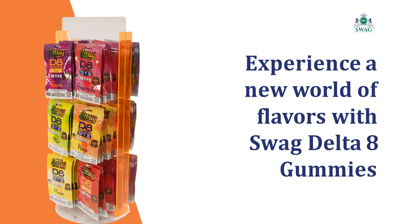 PPT Experience a new world of flavors with Swag Delta 8 Gummies