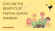 Explore The Benefits Of Fasting During Ramadan