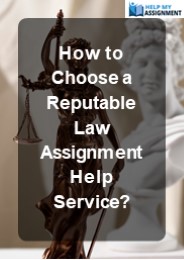 How to Choose a Reputable Law Assignment Help Service?