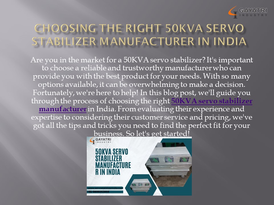 Choosing the Right 50KVA Servo Stabilizer Manufacturer By Gayatri Industry