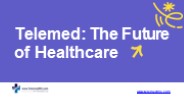 Telemed: The Future of Healthcare