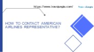 How to contact American Airlines Representative?
