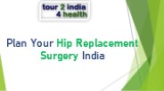 Plan Your Hip Replacement Surgery India