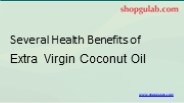 Several Health Benefits of Extra Virgin Coconut Oil