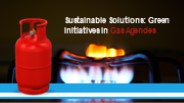 Sustainable Solutions: Green Initiatives in Gas Agencies
