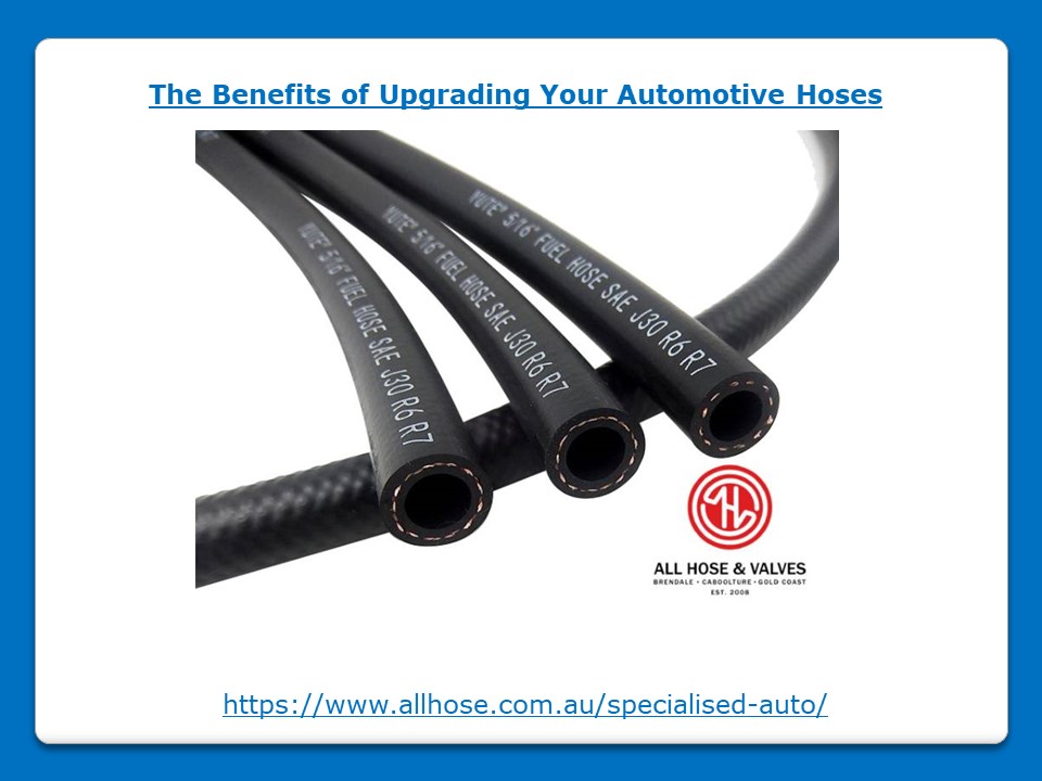 Benefits of Upgrading Your Automotive Hoses