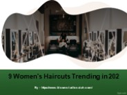 9 Women's Haircuts Trending in 2022