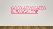 Good Advocates in Bangalore