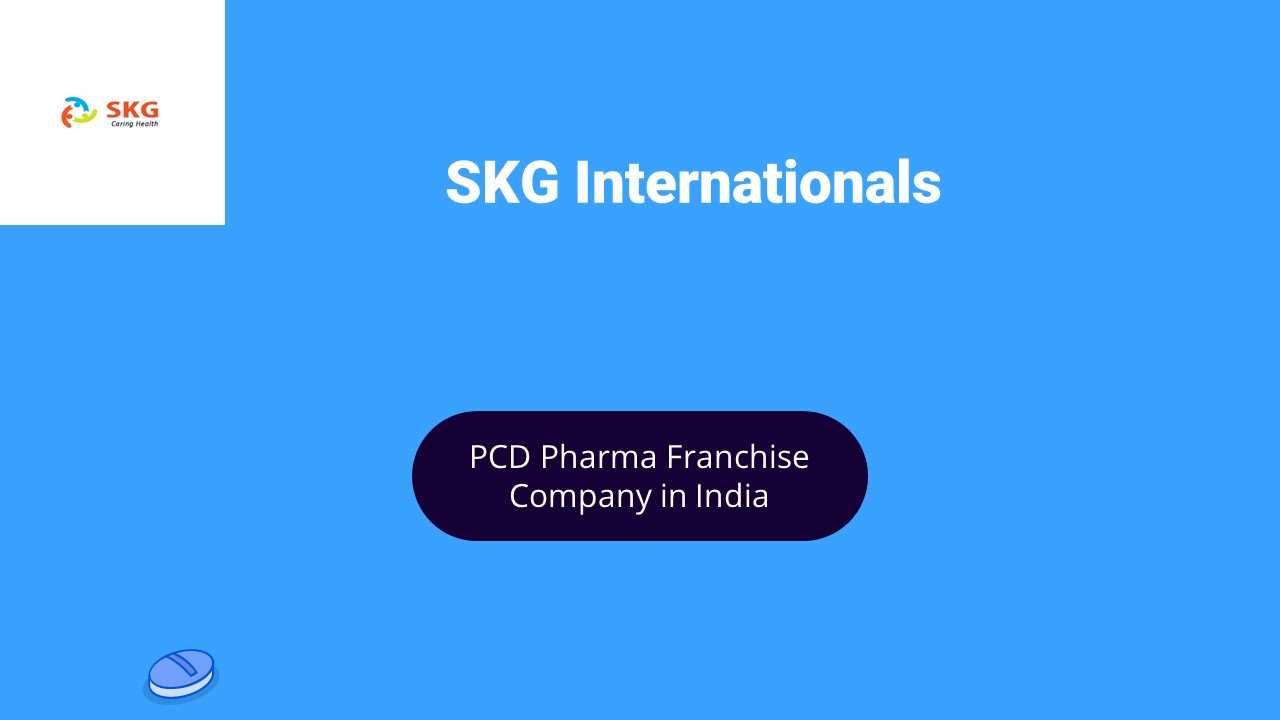 SKG Internationals Best PCD Pharma Franchise Company in India