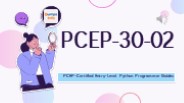 PCEP-Certified Entry-Level Python Programmer PCEP-30-02 Exam Preparation Guides