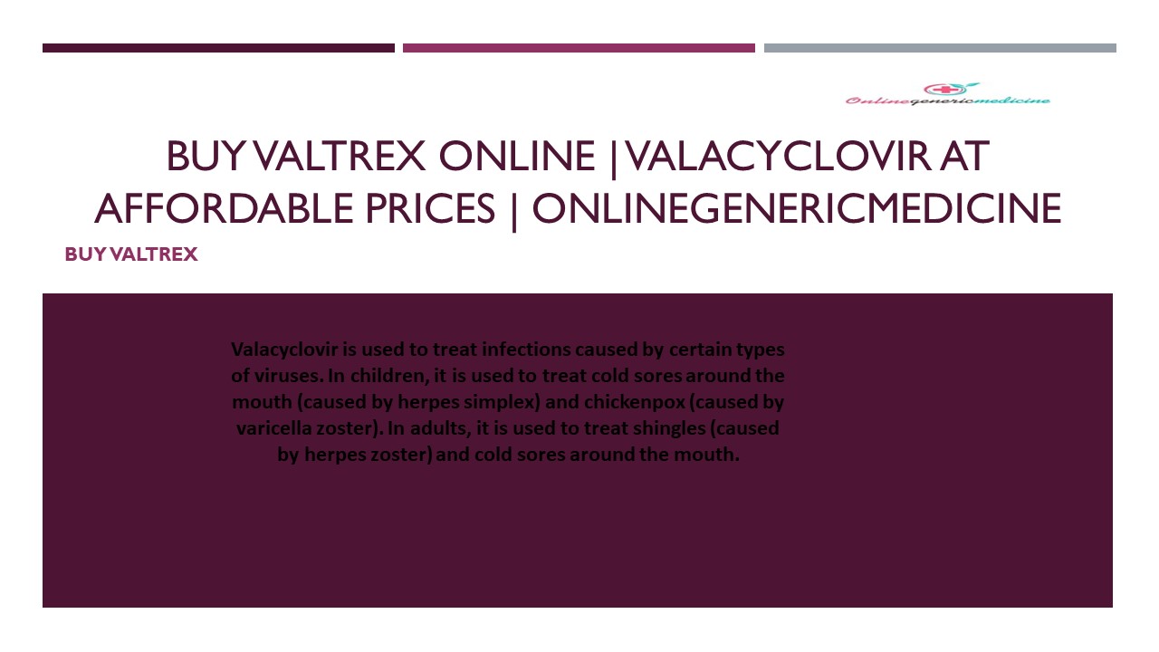 Buy Valtrex Online | Valacyclovir at Affordable Prices | OnlineGenericMedicine